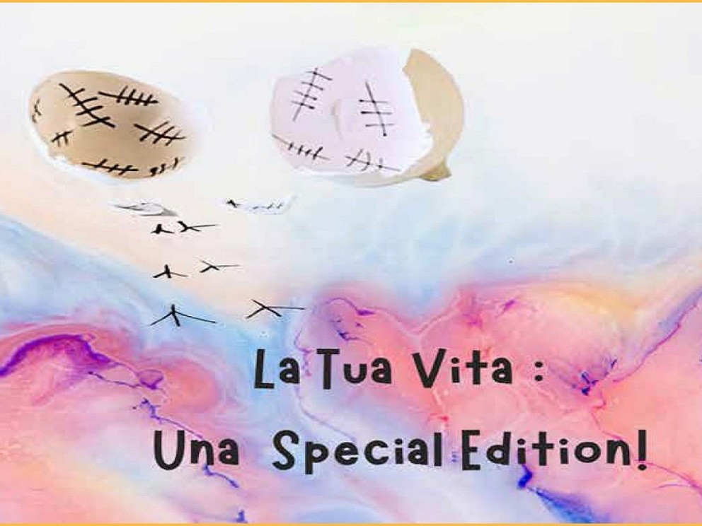 La tua vita: una Special Edition! Due serate a tema, a Borgo e Cu